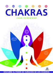 Chakras descubre el poder de curación de los chakras