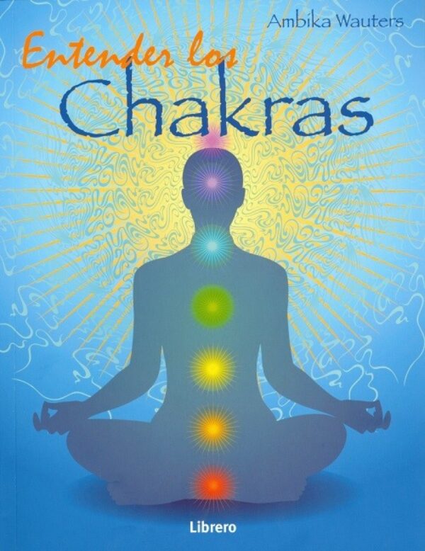 Entender los Chakras