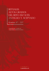 RITUALES ALTOS GRADOS DEL RITO ESCOCES ANTIGUO Y ACEPTADO