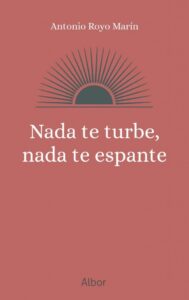 Nada te turbe nada te espante